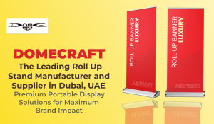 Domecraft: The Leading Roll Up Stand Manufacturer and Supplier in Dubai, UAE